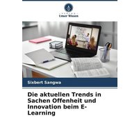 Die aktuellen Trends in Sachen Offenheit und Innovation beim E-Learning von Verlag Unser Wissen