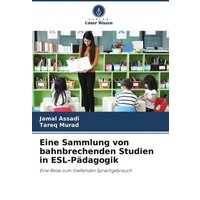 Eine Sammlung von bahnbrechenden Studien in ESL-Pädagogik von Verlag Unser Wissen
