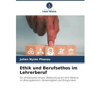 Ethik und Berufsethos im Lehrerberuf von Verlag Unser Wissen