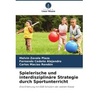 Spielerische und interdisziplinäre Strategie durch Sportunterricht von Verlag Unser Wissen