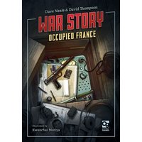 War Story: Occupied France War Story: Occupied France von Bloomsbury Academic Uk