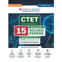 Oswaal CTET (Central Teachers Eligibility Test) Paper-II | Classes 6 - 8 | 15 Year's Solved Papers | Mathematics & Science | Yearwise | 2013 - 2024 | von Oswaal Books And Learning Pvt Ltd