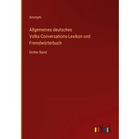 Allgemeines deutsches Volks-Conversations-Lexikon und Fremdwörterbuch von Outlook