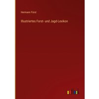 Illustriertes Forst- und Jagd-Lexikon von Outlook