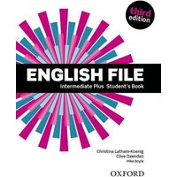 English File Intermediate Plus Students Book von Oxford University ELT