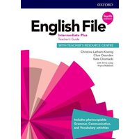 English File: Intermediate Plus: Teacher's Guide with Teacher's Resource Centre von Oxford University ELT