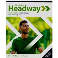Headway: Beginner. Student's Book B with Online Practice von Oxford University ELT