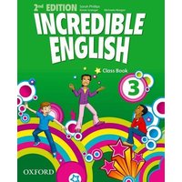 Incredible English 3: Class Book von Oxford University ELT