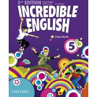 Incredible English 5: Class Book von Oxford University ELT