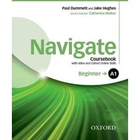 Navigate: A1 Beginner: Coursebook with DVD and Oxford Online Skills Program von Oxford University ELT