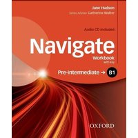 Navigate: B1 Pre-intermediate. Workbook with CD von Oxford University ELT