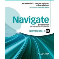 Navigate: Intermediate B1+: Coursebook with DVD and Oxford Online Skills von Oxford University ELT