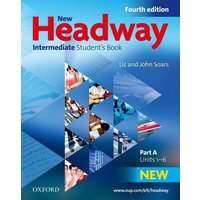 New Headway English Course. Intermediate. Students Book. Part A von Oxford University ELT