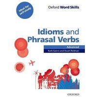 Oxford Word Skills: Advanced. Idioms & Phrasal Verbs Student Book with Key von Oxford University ELT