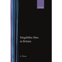 Megalithic Sites in Britain von Oxford University Press
