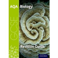 AQA GCSE Biology Revision Guide von Oxford University Press