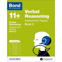Bond 11+: Verbal Reasoning: Assessment Papers von Oxford University Press