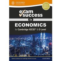 Exam Success in Economics for Cambridge IGCSE® & O Level von Oxford University Press