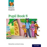 Nelson English: Year 5/Primary 6: Pupil Book 5 von Oxford University Press