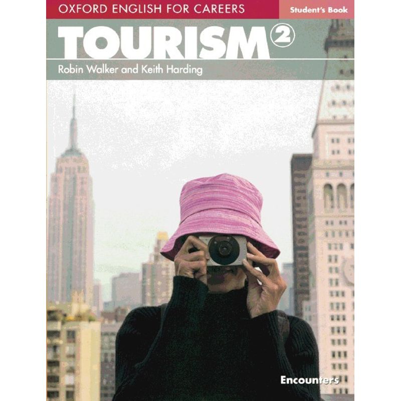 Oxford English for Careers / Tourism, Level 2, Student's Book von Oxford University Press