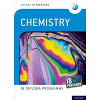 Oxford IB Diploma Programme: IB Prepared: Chemistry von Oxford University Press