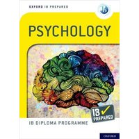 Oxford IB Diploma Programme: IB Prepared: Psychology von Oxford University Press
