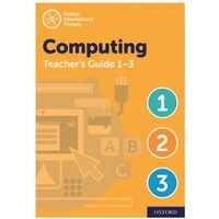 Oxford International Computing: Oxford International Computing Teacher Guide / CPT Bundle Levels 1-3 von Oxford University Press