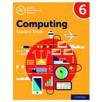 Oxford International Computing: Student Book 6 von Oxford University Press