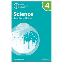 Oxford International Science: Second Edition: Teacher's Guide 4 von Oxford University Press