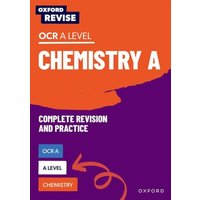 Oxford Revise: A Level Chemistry for OCR A Revision and Exam Practice von Oxford University Press