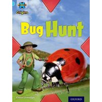 Project X Origins: Light Blue Book Band, Oxford Level 4: Bugs: Bug Hunt von Oxford University Press