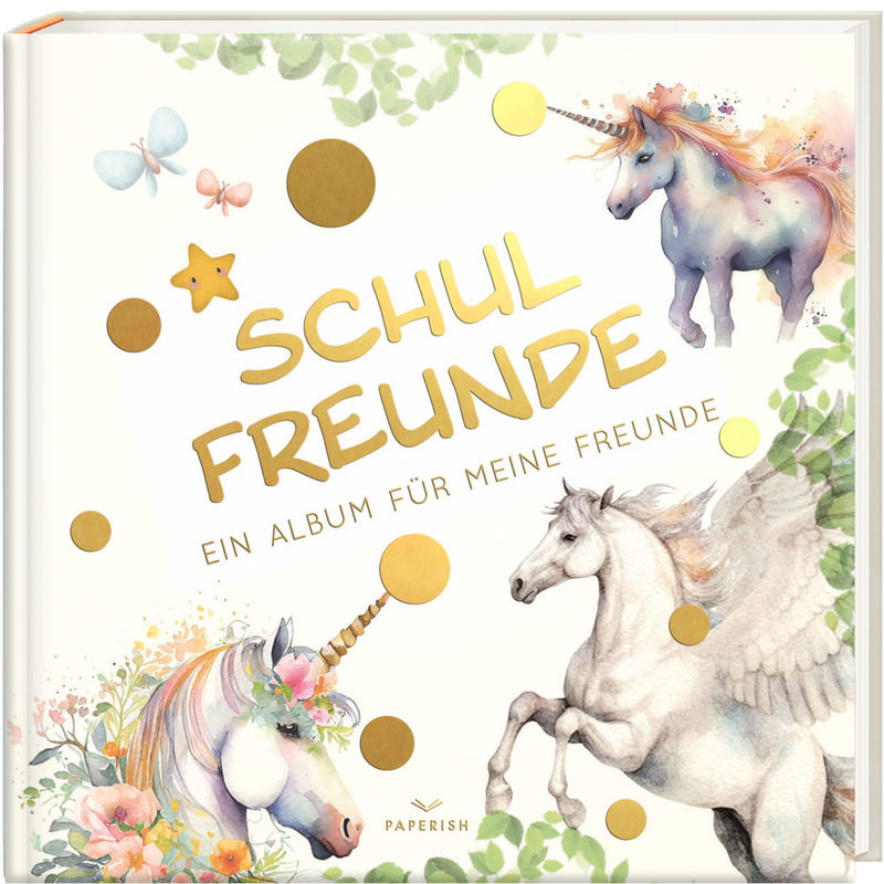 Schulfreunde - EINHORN von PAPERISH Verlag