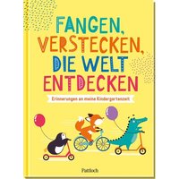 PATTLOCH GESCHENKBUCH 4260308345197 Fangen, verstecken, die Welt entdecken von PATTLOCH