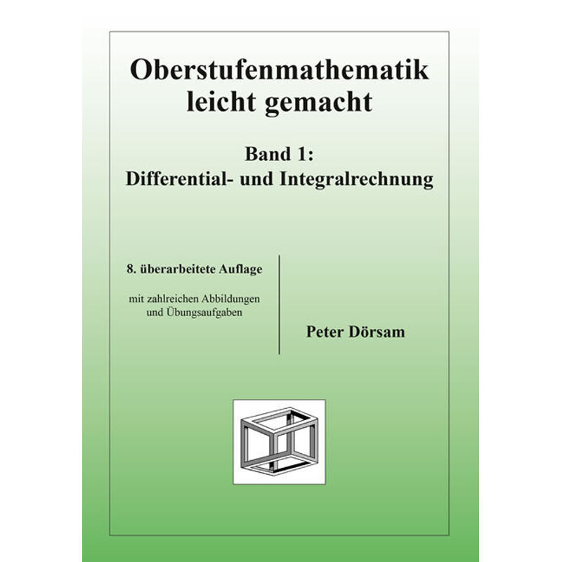 Oberstufenmathematik leicht gemacht / Differential- und Integralrechnung von PD-Verlag