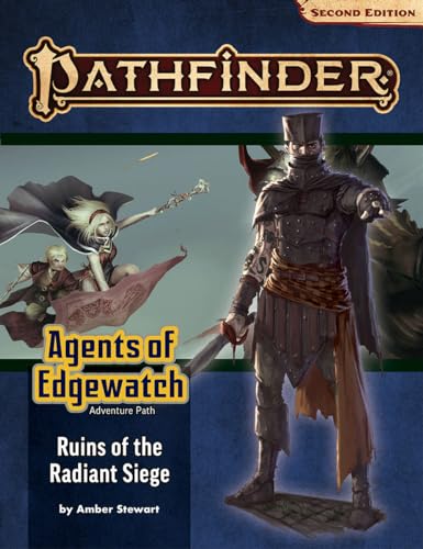 Pathfinder Adventure Path: Ruins of the Radiant Siege (Agents of Edgewatch 6 of 6) (P2) (PATHFINDER ADV PATH AGENTS EDGEWATCH (P2)) von Paizo Inc.
