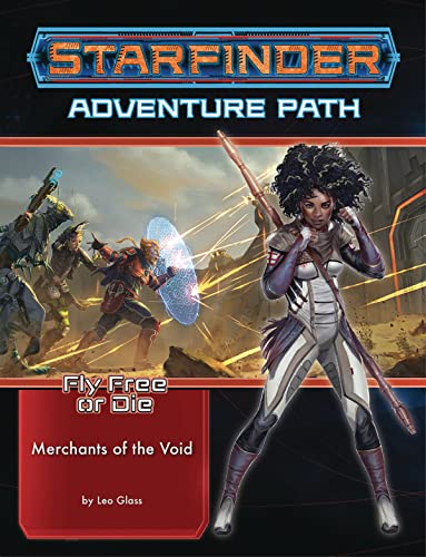 Starfinder Adventure Path: Merchants of the Void (Fly Free or Die 2 of 6) (STARFINDER ADV PATH FLY FREE OR DIE) von Paizo Inc.