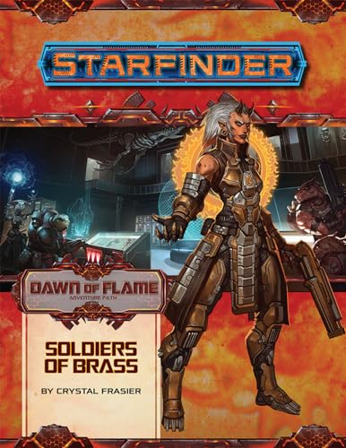 Starfinder Adventure Path: Soldiers of Brass (Dawn of Flame 2 of 6): Starfinder Adventure Path von Paizo Inc.