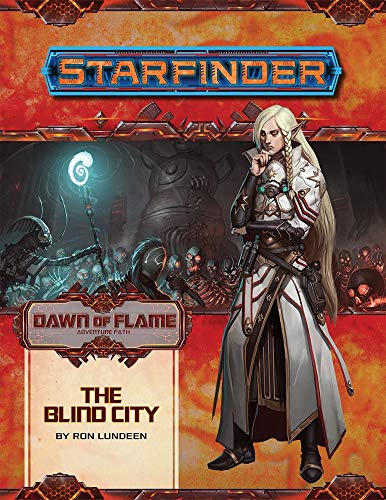 Starfinder Adventure Path: The Blind City (Dawn of Flame 4 of 6) (Starfinder Adventure Path: Dawn of Flame, 16, Band 4) von Paizo Inc.