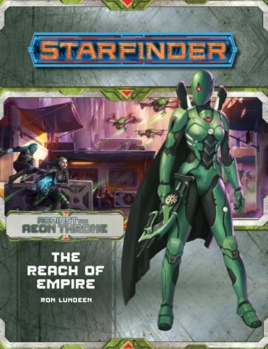Starfinder Adventure Path: The Reach of Empire (Against the Aeon Throne 1 of 3) (Starfinder, 07, Band 7) von Paizo