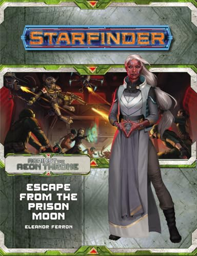 Starfinder Adventure Path: Escape from the Prison Moon (Against the Aeon Throne 2 of 3) von Paizo