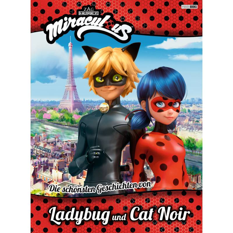 Miraculous: Die schönsten Geschichten von Ladybug und Cat Noir von Panini Books