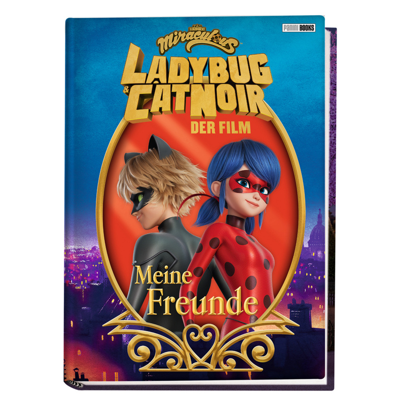 Miraculous: Ladybug & Cat Noir Der Film: Meine Freunde von Panini Books
