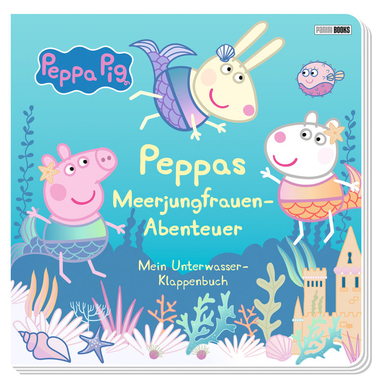Peppa Pig: Peppas Meerjungfrauen-Abenteuer - Mein Unterwasser-Klappenbuch von Panini Books