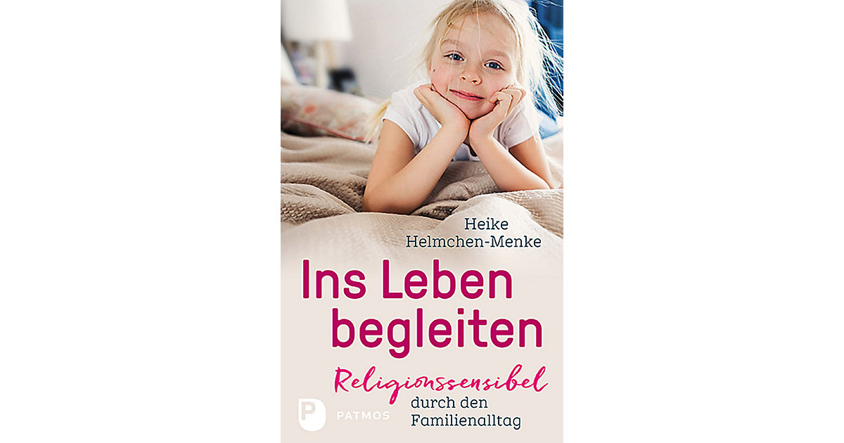 Buch - Ins Leben begleiten Buch - Ins Leben begleiten von Patmos Verlag