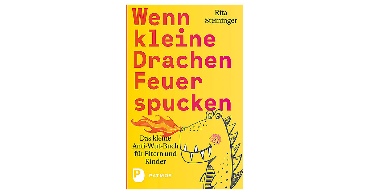 Buch - Wenn kleine Drachen Feuer spucken Buch - Wenn kleine Drachen Feuer spucken von Patmos Verlag