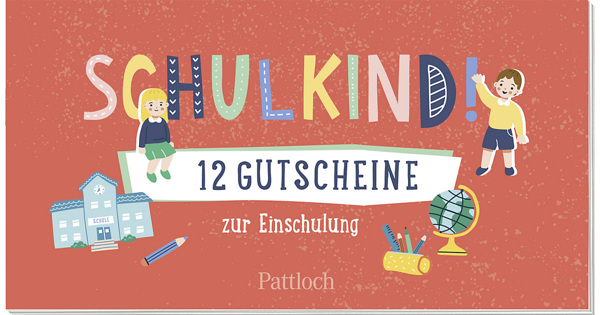 Buch - Schulkind! 12 Gutscheine zur Einschulung Buch - Schulkind! 12 Gutscheine zur Einschulung von Pattloch Verlag