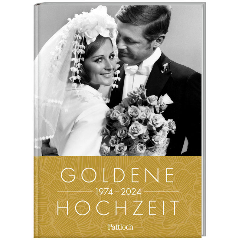 Goldene Hochzeit 1974 - 2024 von Pattloch