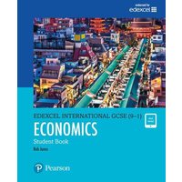 Pearson Edexcel International GCSE (9-1) Economics Student Book von Pearson Deutschland GmbH