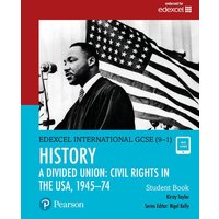 Pearson Edexcel International GCSE (9-1) History: A Divided Union: Civil Rights in the USA, 1945-74 Student Book von Pearson Deutschland GmbH