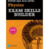 Pearson REVISE AQA A level Physics Exam Skills Builder - 2023 and 2024 exams von Pearson Deutschland GmbH